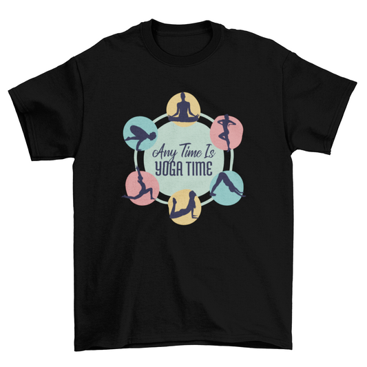Any time yoga time t-shirt